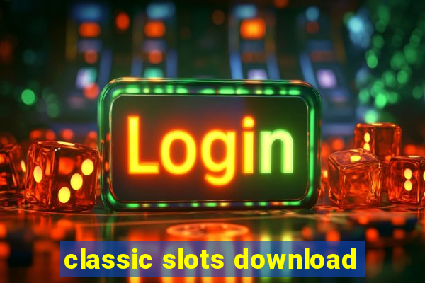 classic slots download